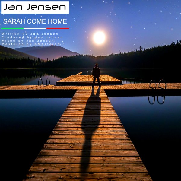Jan Jensen - Sarah Come Home (Radio Version)
