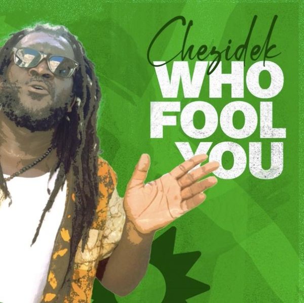 Chezidek &amp; Irie Ites - Who Fool You