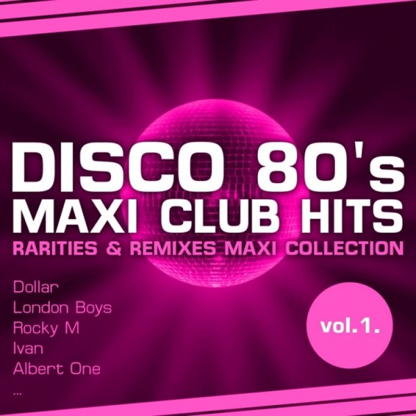 VA - DISCO 80's MAXI CLUB HITS Vol.1 /// Album CD, 2012