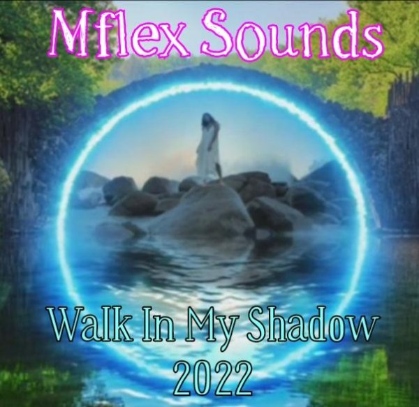Mflex Sounds - Walk In My Shadow (NRG Italo Disco) 2022)