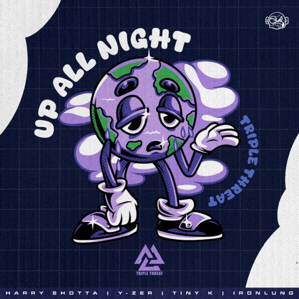 Triple Threat DNB, Harry Shotta, Y-ZER, Ironlung, Tiny K - Up All Night