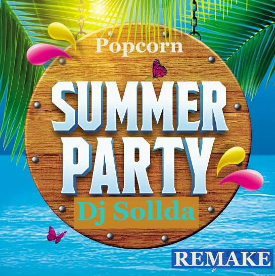 Dj Sollda - Popcorn (Remake)