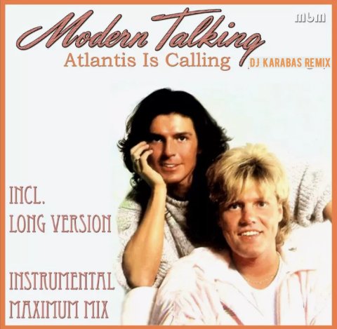 Modern Talking - Atlantis Is Calling (DJ Karabas Remix)