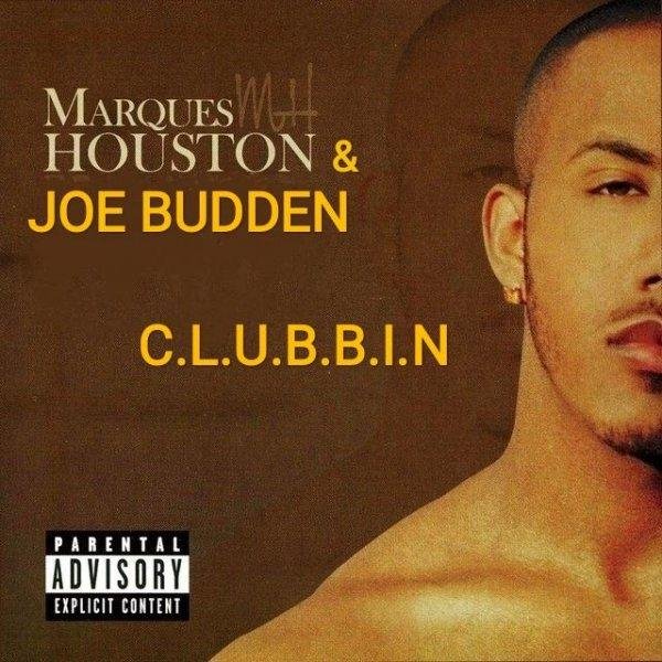 Marques Houston &amp; Joe Budden - #Clubbin