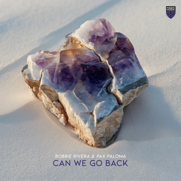 Robbie Rivera &amp; Pax Paloma - Can We Go Back (Extended Mix)