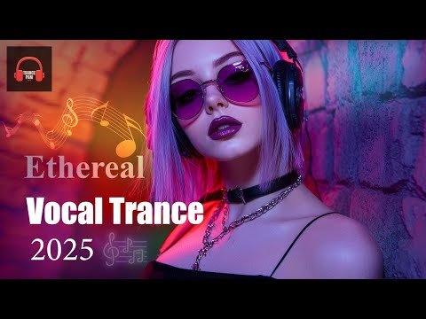 Trance pani - Vocal Trance 2025 :  Vocal Trance - Uplifting Trance - Chosen by you album Trance pani
