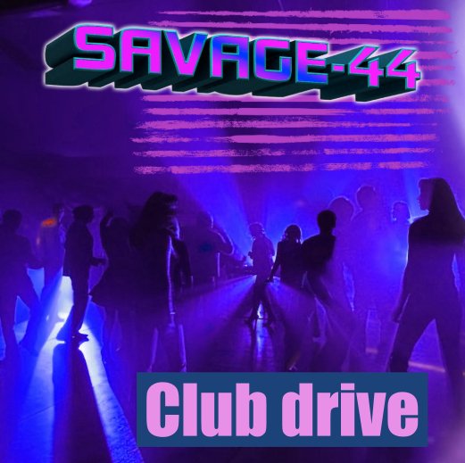 SAVAGE-44 - Club drive