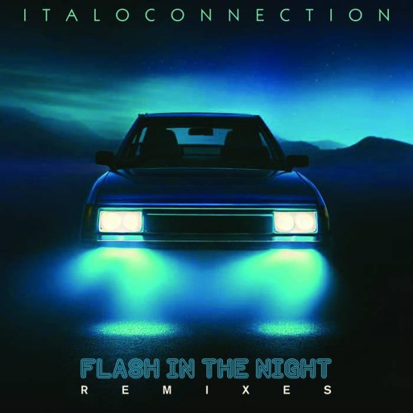 Italoconnection - Flash In The Night (Mono Han Remix)