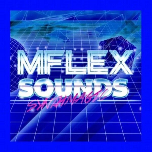 Mflex Sounds - Something Magic (Italo Disco 2022