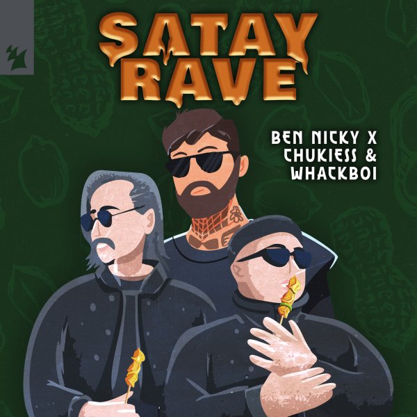 Ben Nicky, Chukiess &amp; Whackboi - Satay Rave (Extended Mix)