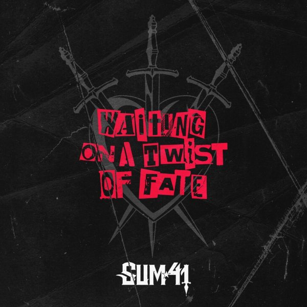 Sum 41 - Waiting On A Twist Of Fate