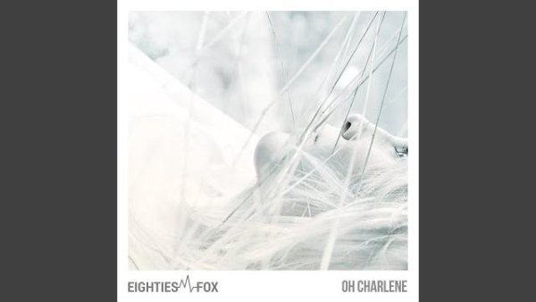 Eighties Fox - Oh Charlene
