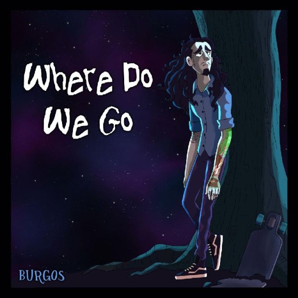Burgos &amp; Bearded Legend - Where Do We Go