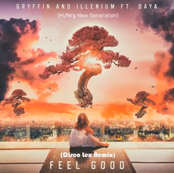 GRYFFIN, ILLENIUM, Daya - Feel Good (Disco Lex Remix)