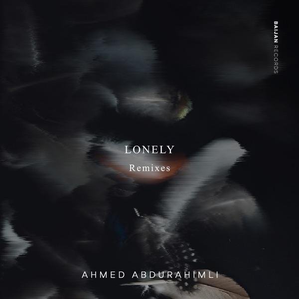 Ahmed Abdurahimli - Lonely (H A N S A A Remix)