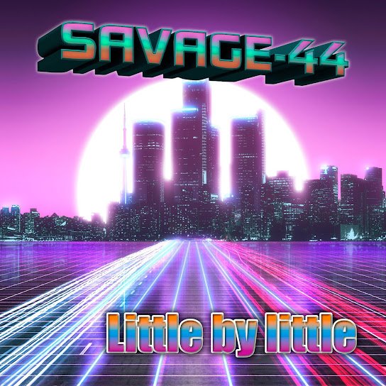 SAVAGE-44. - Little by Little.