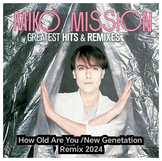 Miko Mission - How Old Are You (New Genetation Remix 2024)