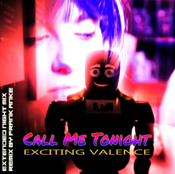 Exciting Valence - Call Me Tonight (Extended Night Mix)