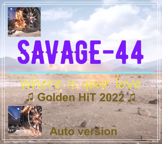 SAVAGE-44 - Where is your love