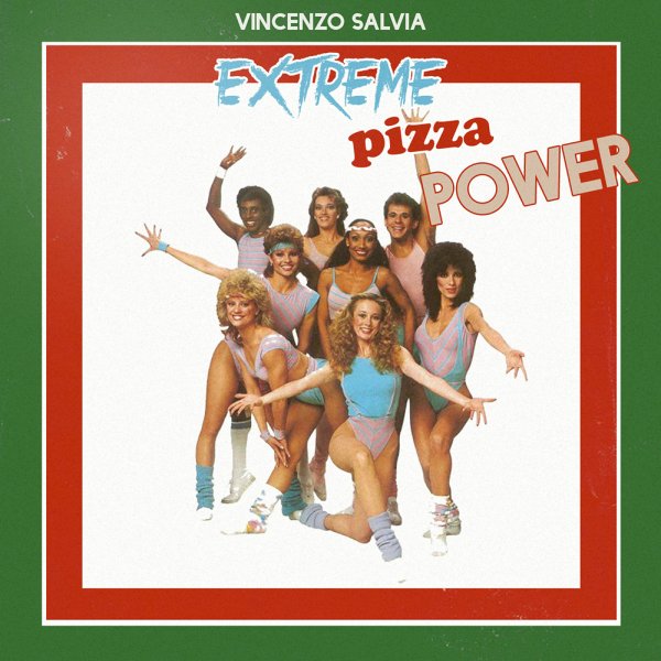 Vincenzo Salvia - Extreme pizza power