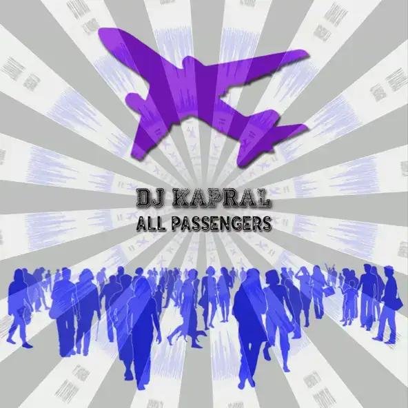 DJ Kapral - All Passengers (Original Mix)