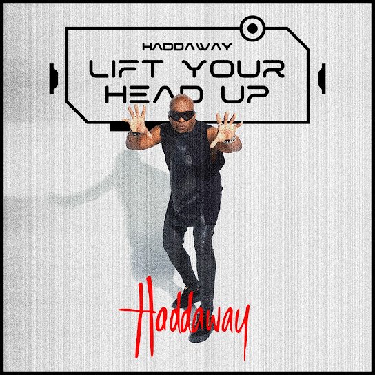 Haddaway. - Lift Your Head Up.