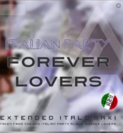 Italian Party - Forever Lovers (Extended Vocal Summer Mix 2022)