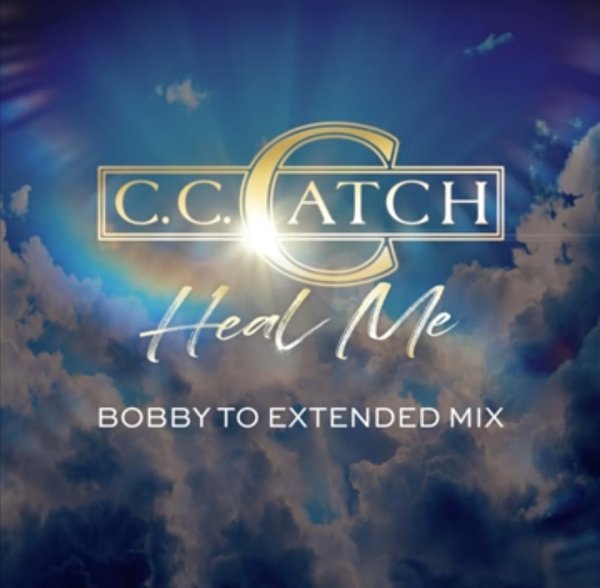 C.C. Catch - Heal Me (Bobby To Extended Version 2024)