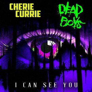 Cherie Currie, Dead Boys - I Can See You