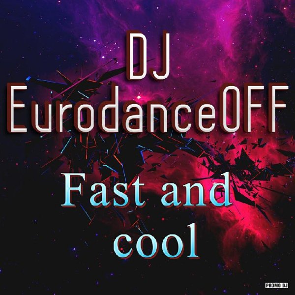 DJ EurodanceOFF - Fast and cool