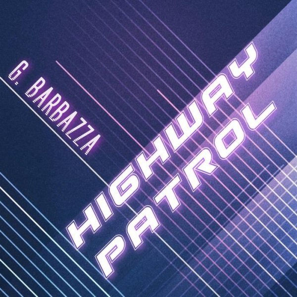 G. BARBAZZA - Highway Patrol