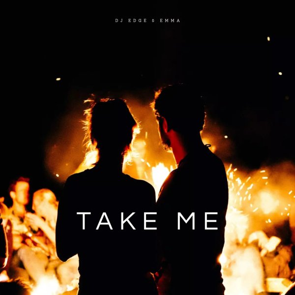 DJ EDGE - Take Me (feat. Emma)