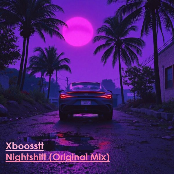 Xboosstt - Nightshift (Original Mix)