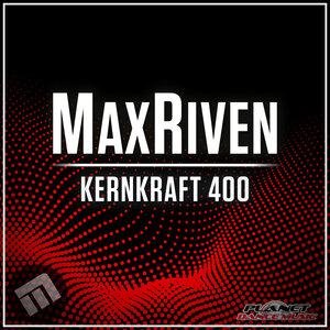 MaxRiven - Kernkraft 400