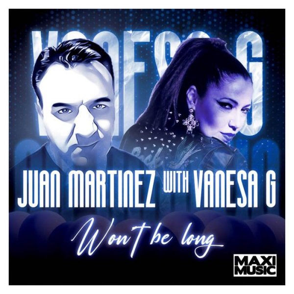 Juan Martinez with Vanesa G - Won't Be Long