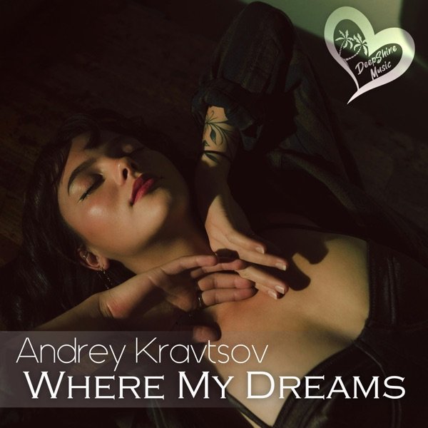 Andrey Kravtsov - Where My Dreams