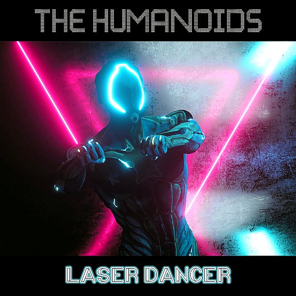 The Humanoids - Laser Dancer (Laserdance Remix)