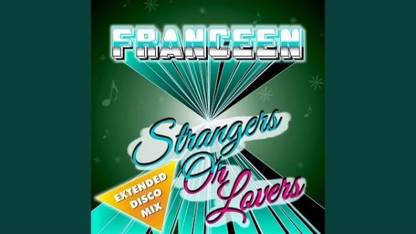 franceen - Strangers or Lovers (Extended Disco Mix)