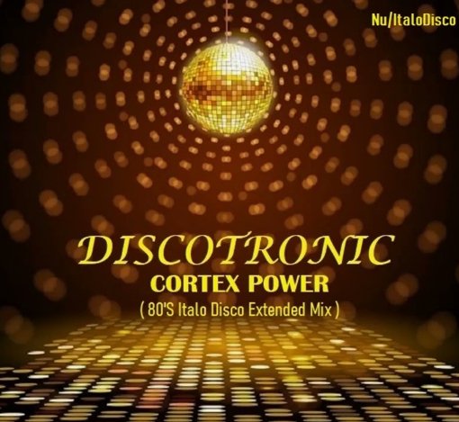 Cortex Power - Just A Feeling (Extended Mix)