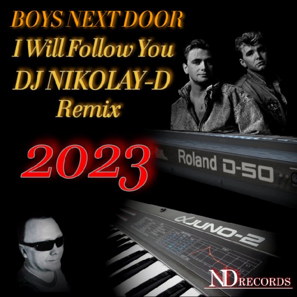 BOYS NEXT DOOR - I Will Follow You (DJ NIKOLAY-D Remix 2023)