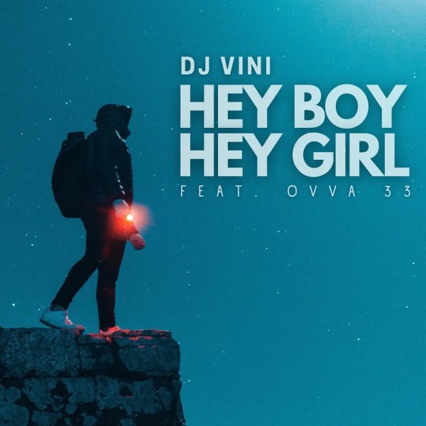 DJ Vini - Hey Boy Hey Girl (feat. OVVA 33)