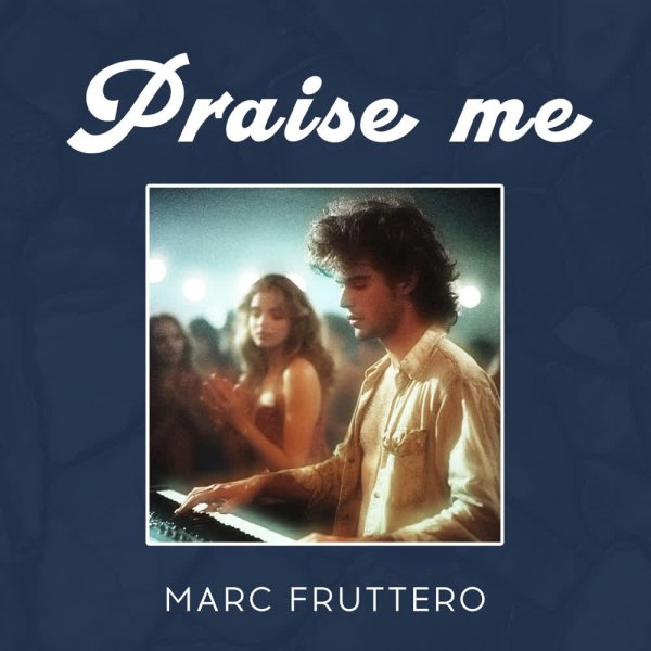 Marc Fruttero - Praise Me (Original Mix)