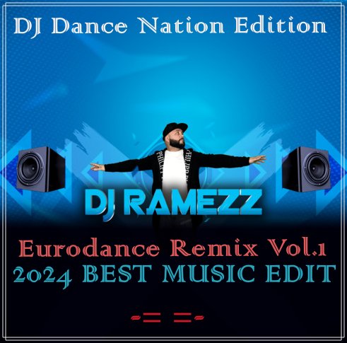 Dj Ramezz - Eurodance Remix Vol.1 (DJ Dance Nation Edition)
