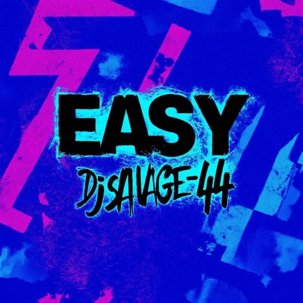 SAVAGE-44 - Easy /New Eurodance 2025