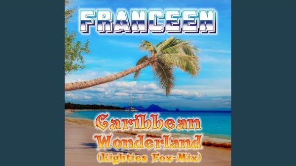 franceen - Caribbean Wonderland (Eighties Fox-Mix)