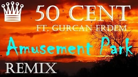 50 Cent &amp; Gurcan Erdem - 50 Cent &amp; Gurcan Erdem - Amusement Park (DJ Hammerhead New Eurodance Mix)
