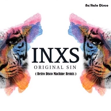Inxs - Original Sin (Retro Disco Machine Remix)