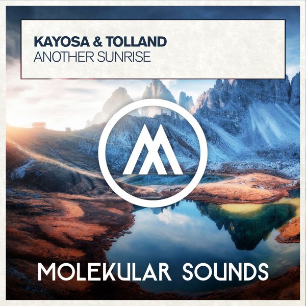 Kayosa &amp; Tolland - Another Sunrise (Extended Mix)