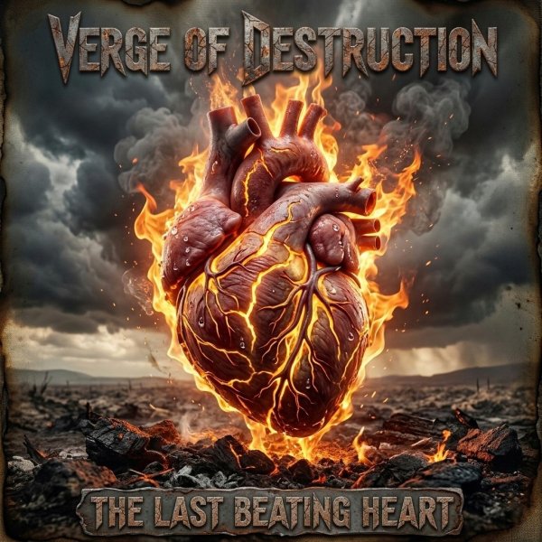Verge Of Destruction - The Last Beating Heart