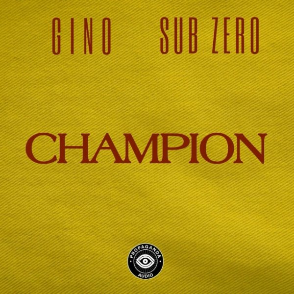 Sub Zero &amp; Gino - Champion